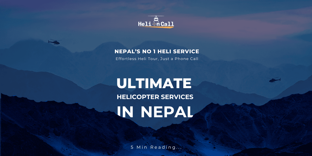 Helicopter Services in Nepal with Heli On Call