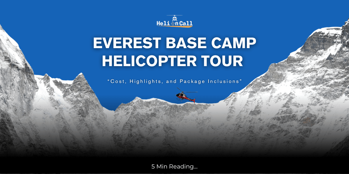 Everest Base Camp Helicopter Tour Package Info