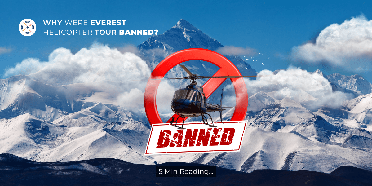 Why Were Everest Helicopter Tours Banned?